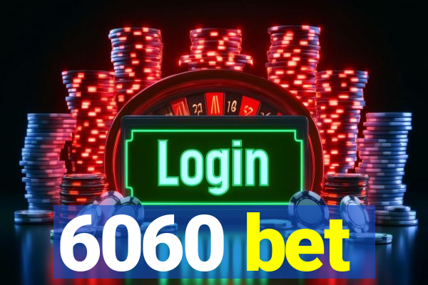 6060 bet